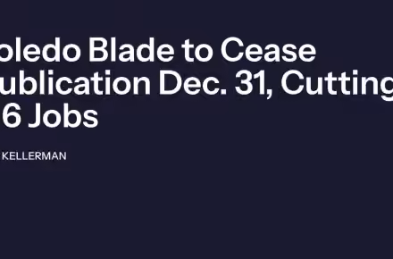 Toledo Blade to Cease Publication Dec. 31, Cutting 116 Jobs